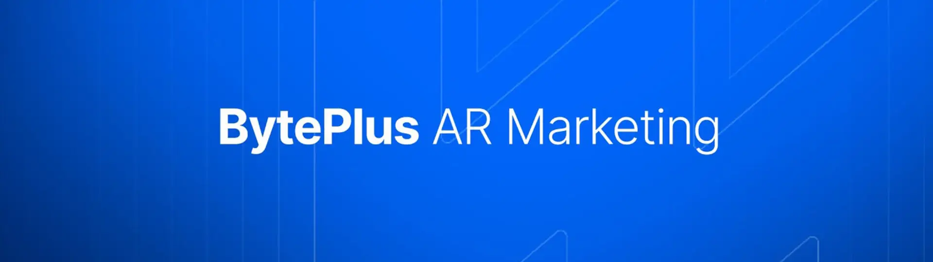 AR ใช้ให้เป็นสร้างแคมเปญให้น่าจดจำ (จาก BytePlus)_cover