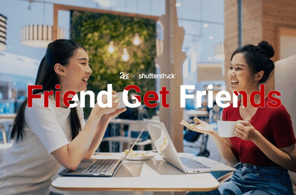 Friend Get Friends ชวนเพื่อนมาใช้ภาพถูกลิขสิทธิ์ จาก Number 24 x Shutterstock